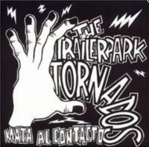 TRAILERPARK TORNADOS - DON'T MIND THE MAGGOTS (7