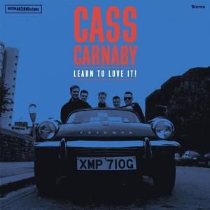 Cass Carnaby - Learn To Love It! (CD)