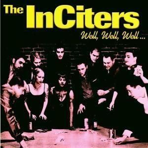 Inciters - Well, Well, Well...(CD)