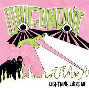 OH! GUNQUIT - LIGHTNING LIKES ME (CD)