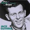 JACK GUTHRIE - WHEN THE WORLD HAS TURNED (CD)