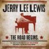 JERRY LEE LEWIS/THE ROAD BEGGINS : THE COMPLETE 50ô RECORDINGS (CD)