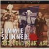 JIMMIE SKINNER - ONE DEAD MAN AGO (CD)