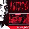 AGITATED - GO BLUE, GO DIE (EP)