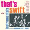 V/A - THAT'S  SWIFT : INSTRUMENTALS FROM THE NORMAN PETTY VAULTS (CD)