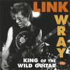 Link Wray - King Of The Wild Guitar (CD)