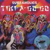 SURFAHOLICS - TIKI-A-GO-GO (CD)