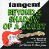 TANGENT - Beyond A Shadow Of A Doubt (CD)