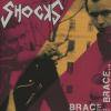 SHOCKS - ...BRACE...BRACE (CD)