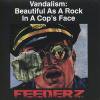 FEEDERS - VANDALISM : BEAUTIFUL AS A ROCK (CD)