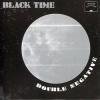 BLACK TIME - DOUBLE NEGATIVE (CD)
