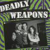 DEADLY WEAPONS - GET RIGHT IN  THERE (CD)