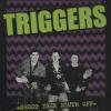 TRIGGERS - SHOOT YOUR MOUTH OFF (CD)