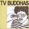 TV BUDDHAS - TV BUDDHAS (CD)