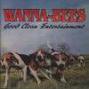 WANNA-BEES - GOOD CLEAN ENTERTAIMENT (CD)