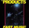 PRODUCTS - FAST MUSIC (CD)