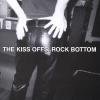 KISS OFFS - ROCK BOTTOM (CD)