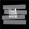 (YOUNG) PIONEERS - FREE THE (YOUNG) PIONEERS NOW (CD)