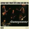 SEWERGROOVES - SATURDAY NIGHT, TONIGHT WE'RE GONNA HAVE SOME FUN (CD)