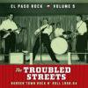 V/A - EL PASO ROCK VOL. 5 : THE TROUBLED STREETS (CD)