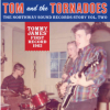 TOM AND THE TORNADOES - THE NORTHWAY SOUND RECORDS STORY VOL. 2 (7