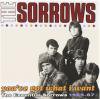 SORROWS - YOU'VE GOT WHAT I WANT: ESSENTIAL..(CD)
