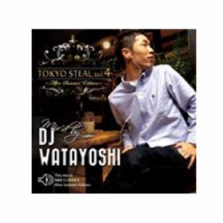 DJ WATAYOSHI / TOKYO STEAL Vol.4
