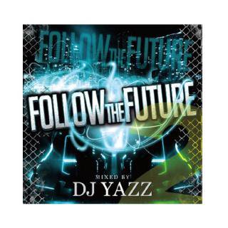 DJ YAZZ/FOLLOW THE FUTURE VOL.2
