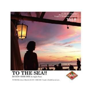 DJ JUN &#9747; DISK ONE/TO THE SEA!! Vol.8