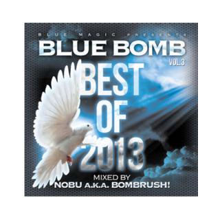 DJ NOBU a.k.a. BOMBRUSH!//BLUE BOMB vol.3 -best of 2013-