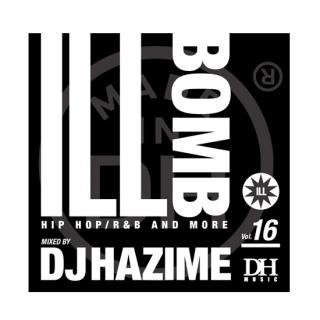DJ HAZIME/ILL BOMB VOL.16