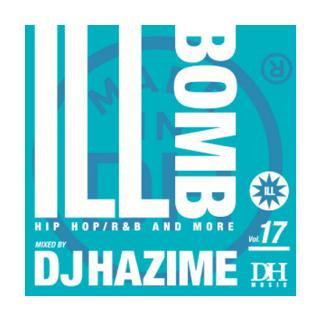 DJ HAZIME/ILL BOMB VOL.17