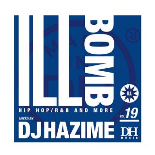 DJ HAZIME/ILL BOMB VOL.19