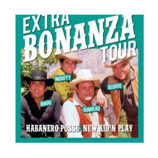 HABANERO POSSE & NEW KIDN PLAY/EXTRA BONANZA TOUR