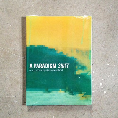 【A PARADIGM SHIFT】 -a surf film by STEVE CLEVELAND