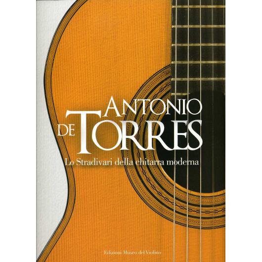 Antonio De Torres～Lo Stradivari della chitarra moderna～（伊＆英） - ミューズ音楽館