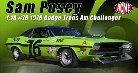 ACME A1806009 1/18 #76 1970 DODGE CHALLENGER TRANS AM - SAM ACME A1806009 1/18 #76 1970 DODGE CHALLENGER TRANS AM - SAM