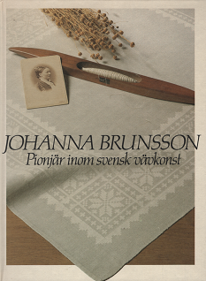 JOHANNA BRUNSSON Pionjar inom svensk vavkonst - 旅する本屋 古書