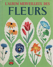 イラストでみるフランスの花図鑑 L Album Merveilleux Des Fleurs 旅する本屋 古書玉椿 国内外の手芸関連の古本と新刊の専門店