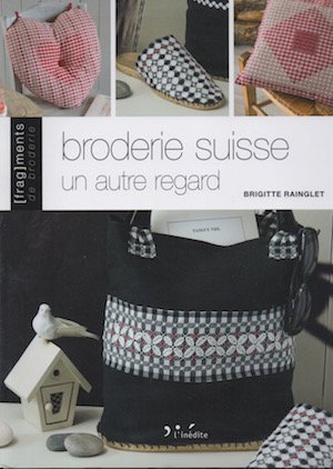 スイス刺繍ですてきな彩りを broderie suisse un autre regard - 旅