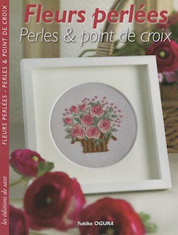 ビーズを使った花のクロスステッチ図案　Fleurs perlées Perles & Point de croix - 旅する本屋 古書玉椿 　 国内外の手芸関連の古本と新刊の専門店