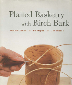 白樺細工のテクニック集 Plaited Basketry With Birch Bark - 旅する