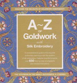 ゴールドワークのA-Z A〜Z of Goldwork with Silk Embroidery - 旅する