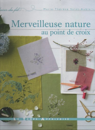 Marie-Therese Saint-Aubin 『Merveilleuse nature au point de croix』 | 著／Marie-Therese  Saint-Aubin | LTA 2018年 ハードカバー | クロスステッチ図案集 - 旅する本屋 古書玉椿 - 国内外の手芸 関連の古本と新刊の専門店