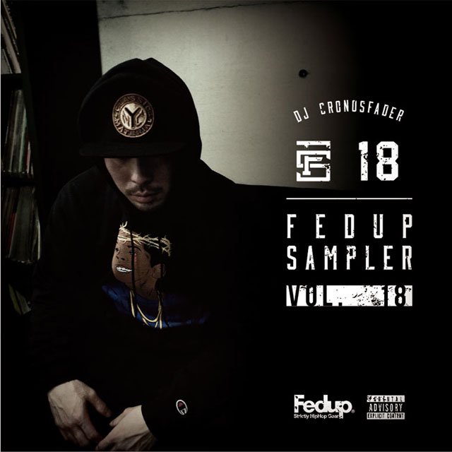 Fedup | HIPHOP WEAR | <img class='new_mark_img1' src='https://img.shop-pro.jp/img/new/icons6.gif' style='border:none;display:inline;margin:0px;padding:0px;width:auto;' />Fedup Sampler vol.18 / Mixed by DJ Cronosfader