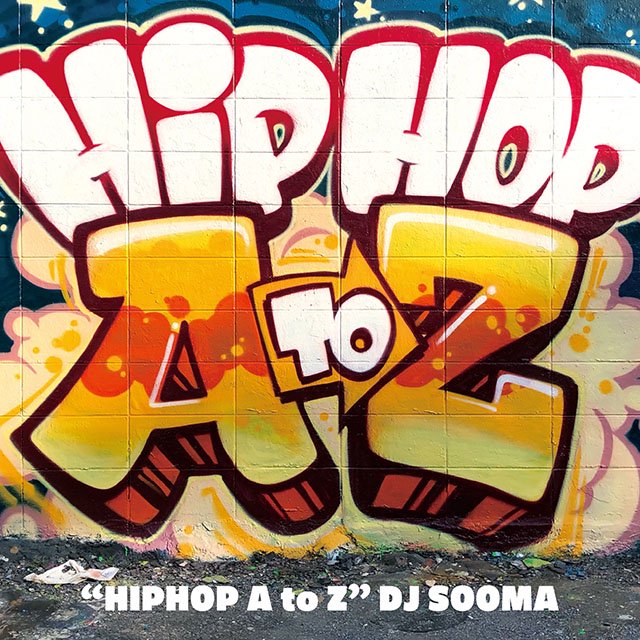 HipHop 日本語ラップ-DJ Kensaw $ DJ Sooma / HIPHOP A to Z の 
