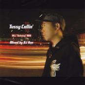 Tussy Callin’/ Mixed by DJ Kan
