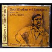 "Soul Brother #1 Sessions Chapter 2" Mixed by DJ Mr.FLESH
