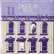 TWICE IS NICE / mixed by DJ SCRATCH NICE & GRADIS NICE