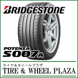 ブリヂストン BRIDGESTONE ポテンザ POTENZA S007A｜タイヤ＆ホイールプラザ 245/45R18 100Y XLの通販ページ